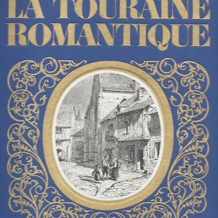 La Touraine Romantique Lamartine Plumereau * Tours